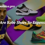 Why Are Kobe Shoes So Expensive