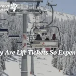 Why Are Lift Tickets So Expensive